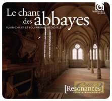 Resonances - Le Chant des abbayes: Plainchant & polyphony